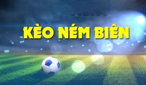 Kèo ném biên đầu tiên là kèo không nên mạo hiểm nếu chưa có kinh nghiệm