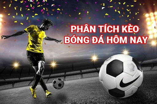 Phân tích kèo bóng đá để có thể ăn cược cao