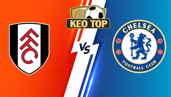 Fulham vs Chelsea – Soi kèo bóng đá 02h00 03/10/2023 – Ngoại Hạng Anh