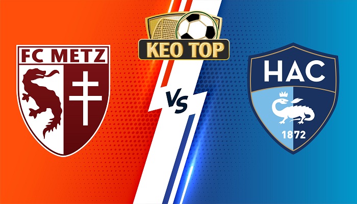 Metz vs Le Havre – Soi kèo bóng đá 21h00 29/10/2023 – VĐQG Pháp