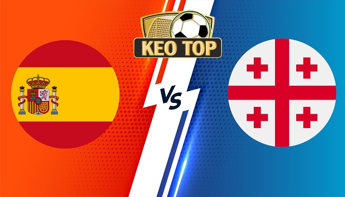 Tây Ban Nha vs Georgia – Soi kèo bóng đá 02h45 20/11/2023 – Vòng loại Euro 2024